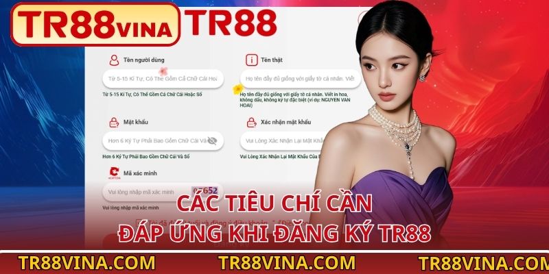 Các tiêu chí cần đáp ứng khi đăng ký TR88