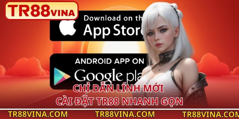 Chỉ dẫn lính mới cài đặt TR88 nhanh gọn