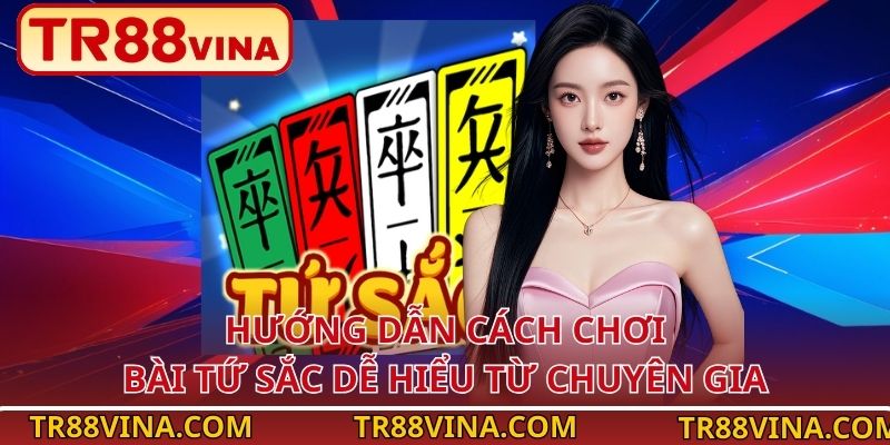 Bài Tứ Sắc – Trải Nghiệm Truyền Thống Đầy Lôi Cuốn Tại TR88 4 Hướng dẫn cách chơi bài Tứ Sắc dễ hiểu từ chuyên gia