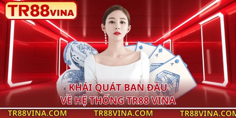 Khái quát ban đầu về hệ thống TR88 VINA
