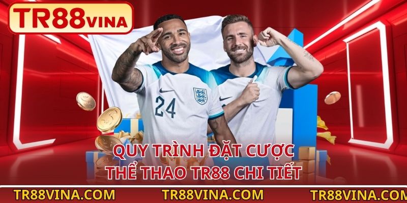 Quy trình đặt cược thể thao TR88 chi tiết