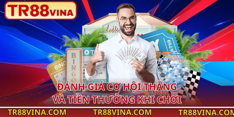 Đánh giá cơ hội thắng và tiền thưởng khi chơi