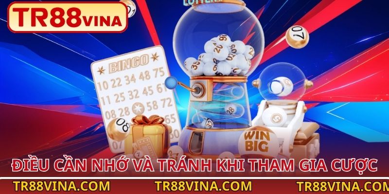 Điều cần nhớ và tránh khi tham gia cược
