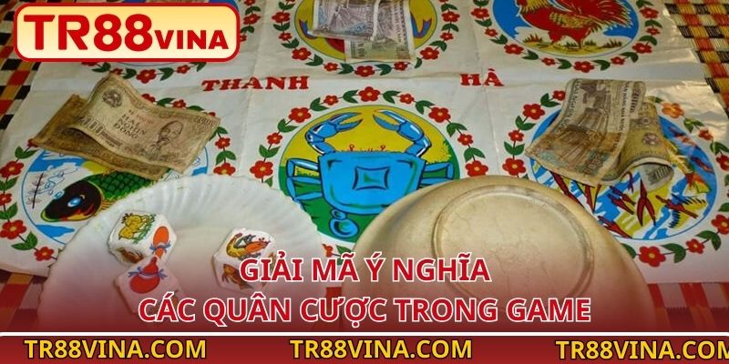 Bầu Cua – Tinh Hoa Dân Gian Việt Trên Nền Tảng TR88 3 Giải mã ý nghĩa các quân cược trong game