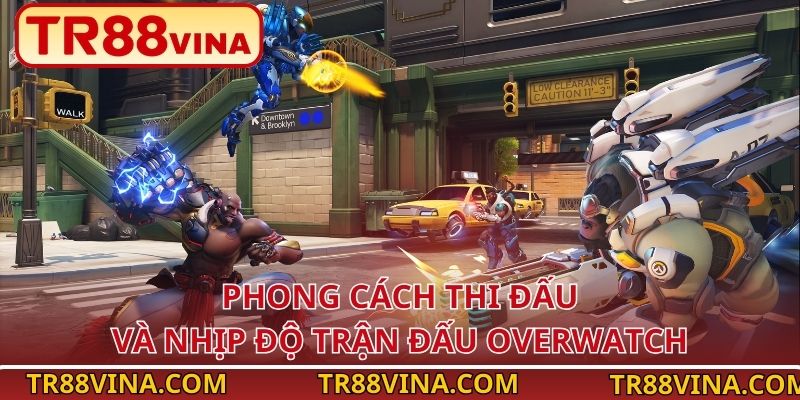 Phong cách thi đấu và nhịp độ trận đấu Overwatch