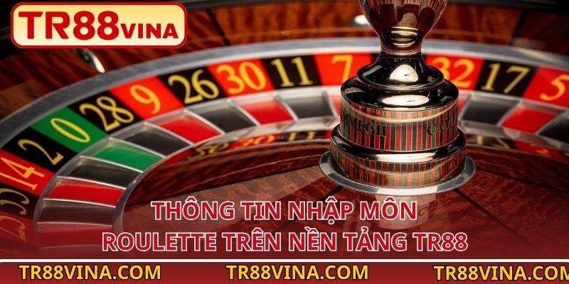 Roulette – Cảm Giác Đổi Vận Chỉ Sau Vài Lượt Quay Tại TR88 VINA 2 Thông tin nhập môn Roulette trên nền tảng TR88