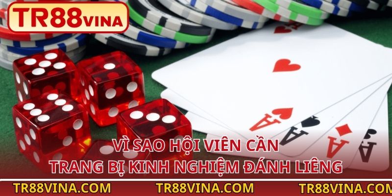 Vì sao hội viên cần trang bị kinh nghiệm đánh Liêng